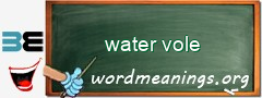 WordMeaning blackboard for water vole